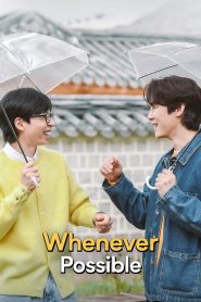 Whenever Possible (2024) Episode 2