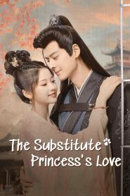The Substitute Princess’s Love Episode 24